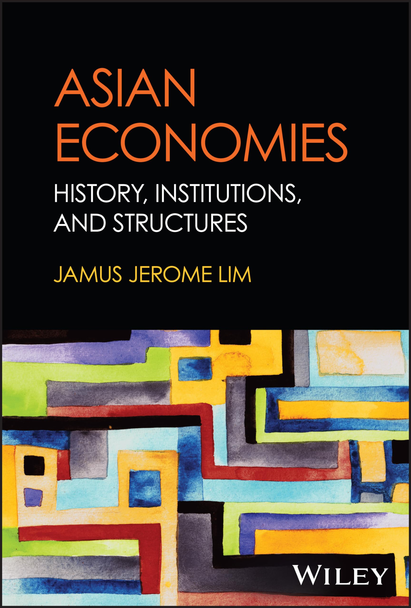 Asian Economies & Why Geography and History Matter More Than Economics Models with Jamus Lim